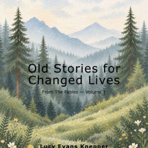 Old Stories for Changed Lives